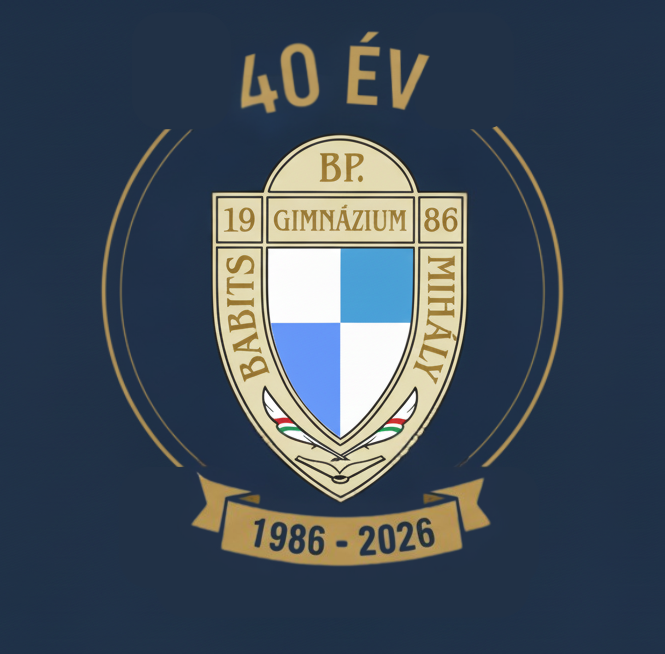Babits Mihály Gimnázium 40 év