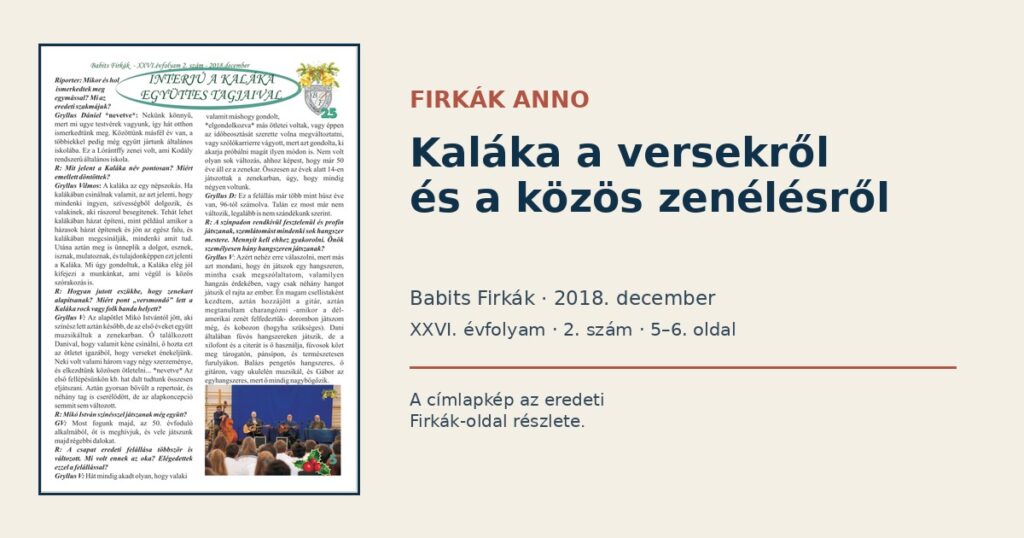Firkák anno: Kaláka a versekről és a közös zenélésről